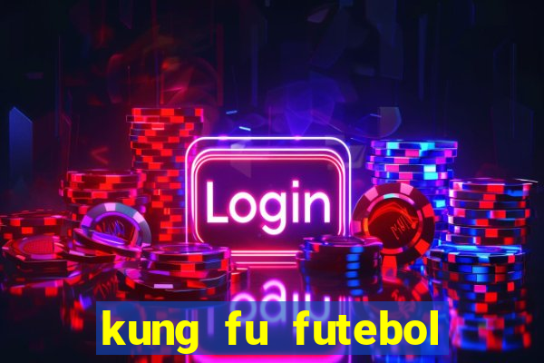 kung fu futebol clube download 1080p